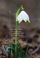 Phil Banyard, Nicholas Blagden, Helen Elliott, Kerens Hocken, Kerensa Hocken, Rebecca Lievesley... - Sexual Crime and Circles of Support and Accountability