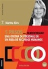 Martha Alles - 5 pasos para transformar una oficina de personal en un área de Recursos Humanos