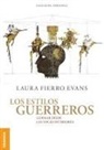 Laura Fierro Evans - Estilos Guerreros, Los