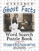 Lowry Global Media LLC, Maria Schumacher - Circle It, Ghost Facts, Word Search, Puzzle Book
