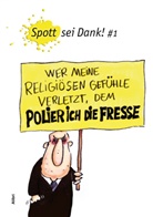 Humanistischer Pressedienst - Spott sei Dank!. Bd.1