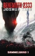 Joshua Tree - Behemoth 2333, Sammelband. Bd.1