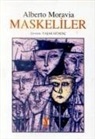 Alberto Moravia - Maskeliler