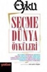 Fyedor Dostoyevski, Jorge Luis Borges, Andre Mauris, Alberto Moravia - Secme Dünya Öyküleri