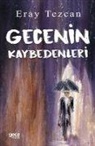 Eray Tezcan - Gecenin Kaybedenleri