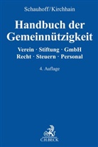 Haral Bott, Harald Bott u a, Jens Eric Gotthardt u a, Christia Kirchhain, Christian Kirchhain, Christian Kirchhain (Dr.)... - Handbuch der Gemeinnützigkeit