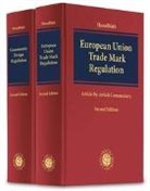 Gordian N. Hasselblatt - European Union Trade Mark Regulation and Community Design Regulation
