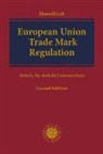 Vladimi Anohin, Vladimir Anohin, Hugo Arellano et al, Gordian N. Hasselblatt - European Union Trade Mark Regulation