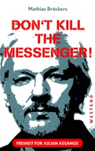 Mathias Bröckers - Freiheit für Julian Assange - Don't kill the messenger!