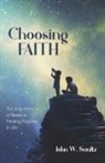 John W. Saultz - Choosing Faith