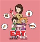 Maria S - Mommy, Can I Eat This?