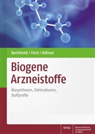 Andrea Bechthold, Andreas Bechthold, Rober Fürst, Robert Fürst, Maria An Vollmar, Maria Angelika Vollmar - Biogene Arzneistoffe