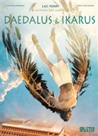 Clotilde Bruneau, Lu Ferry, Luc Ferry, Giulia Pellegrini - Mythen der Antike: Daedalus & Ikarus