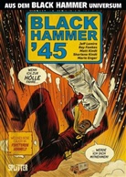 Ray Fawkes, Jef Lemire, Jeff Lemire, Matt Kindt - Black Hammer '45