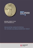 Mariann Heimbach-Steins, Marianne Heimbach-Steins, Könemann, Könemann, Judith Könemann - Religiöse Identitäten in einer globalisierten Welt