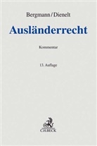 Ina Bauer u a, Jan Bergmann, Klau Dienelt, Klaus Dienelt - Ausländerrecht (AuslR), Kommentar