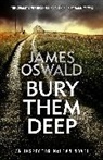 James Oswald - Bury Them Deep