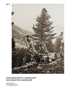 Ruedi Weidmann, Michael Gasser, Nicole Graf - Dokumentierte Landschaft / Documented Landscape