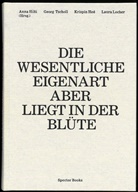 Dr. Wilhelm Ganss, Anna Hilti, Georg Tscholl, Krispin HeÃ©, Krispin Heé, Anna Hilti... - Anna Hilti. Die wesentliche Eigenart aber liegt in der Blüte