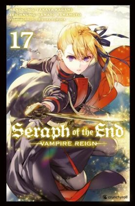 Daisuke Furuya, Takay Kagami, Takaya Kagami, Yamato Yamamoto - Seraph of the End. Bd.17 - Vampire Reign
