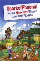 SparkofPhoenix, SparkofPhoenix - SparkofPhoenix: Neues Minecraft-Wissen zum Dorf-Update