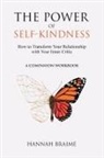 Hannah Braime - The Power of Self-Kindness (A Companion Workbook)
