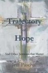 Jeff Paschal - The Trajectory of Hope