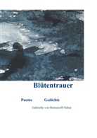 Gabrielle von Bernstorff, Gabrielle von Bernstorff-Nahat - Blütentrauer
