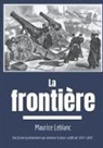 Maurice Leblanc - La Frontière