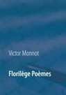 Victor Monnot - Florilège Poèmes