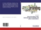 Elise Baudelet - Place branding: links between place identity and place stakeholders