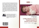 Ignac Bwana Kangulu, Ignace Bwana Kangulu, Kaleng, Prosper Kalenga M, Prosper Kalenga M., Alber Mwembo Tambwe... - La Mort foetale in utero à l'Hôpital Général de Kamina en R.D. Congo