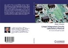Vidhyadhar Dharmadhikari - Linear Integrated Circuits Laboratory Manual