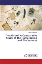 Mithun Khandwala - The Absurd: A Comparative Study of The Homecoming and The Vultures
