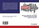 Deepali Gupta - Malware Detection By Using Logistic Regression With Dynamic Analysis