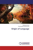 Parameswara Achutha Kurup, Ravikuma Kurup, Ravikumar Kurup - Origin of Language