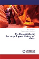Parameswara Achutha Kurup, Ravikuma Kurup, Ravikumar Kurup - The Biological and Anthropological History of India