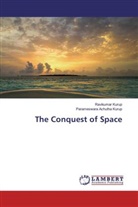 Parameswara Achutha Kurup, Ravikuma Kurup, Ravikumar Kurup - The Conquest of Space