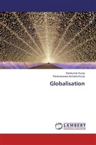 Parameswara Achutha Kurup, Ravikuma Kurup, Ravikumar Kurup - Globalisation