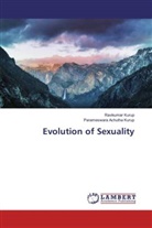 Parameswara Achutha Kurup, Ravikuma Kurup, Ravikumar Kurup - Evolution of Sexuality