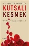 Necmettin Sahinler - Kutsali Kesmek