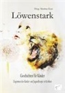 Martin Kast, Martina Kast - Löwenstark