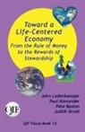 Paul Alexander, Pete Baston, John Lodenkamper - Toward a Life-Centered Economy