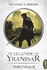 Hendrik M Bekker, Hendrik M. Bekker - Die Legende von Yranisar - Thronraub
