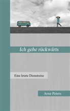 Arne Peters - Ich gehe rückwärts