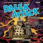 Terry Nation, Nicholas Briggs, Jon Culshaw, Louise Jameson, Matthew Waterhouse - Dalek Attack: Blockade 00000043 Other Stories from Doctor Who (Audio book)