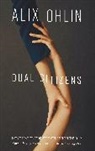 Alix Ohlin, Ohlin Alix - Dual Citizens