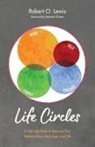 Robert O. Lewis - Life Circles
