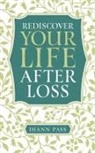 Diann G Pass - Rediscover Your Life After Loss