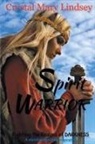 Crystal Mary Lindsey - Spirit Warrior